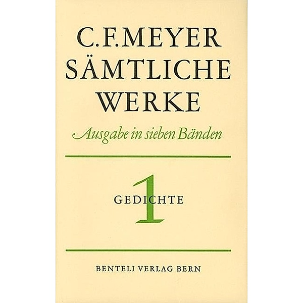 Sämtliche Werke, Leseausgabe: Bd.1 Gedichte, Conrad Ferdinand Meyer