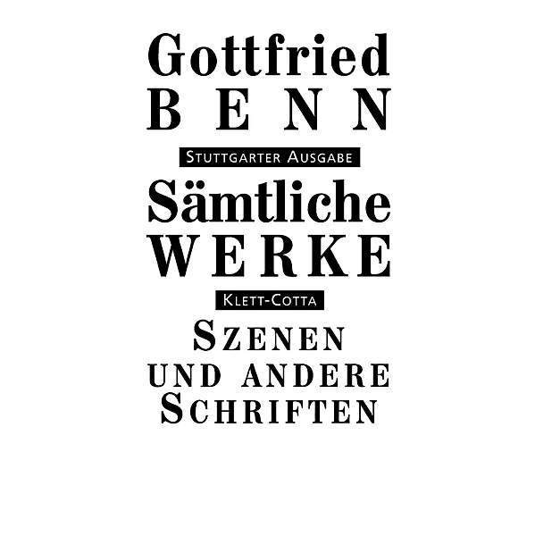 Sämtliche Werke - Stuttgarter Ausgabe. Bd. 7.1 (Sämtliche Werke - Stuttgarter Ausgabe, Bd. 7.1).Tl.1, Gottfried Benn