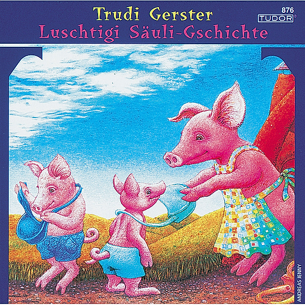 Säuli-Gschichte, Trudi Gerster