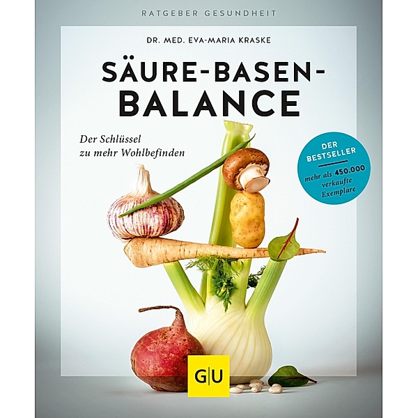 Säure-Basen-Balance / GU Ratgeber Gesundheit, Eva-Maria Kraske
