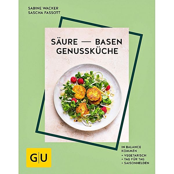 Säure-Basen Genussküche, Sabine Wacker, Sascha Fassott