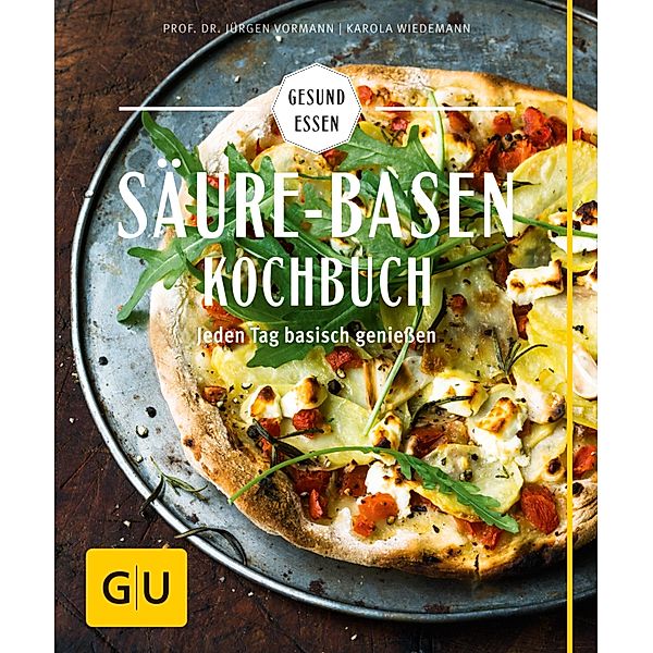 Säure-Basen-Kochbuch / GU Kochen & Verwöhnen Gesund essen, Jürgen Vormann, Karola Wiedemann