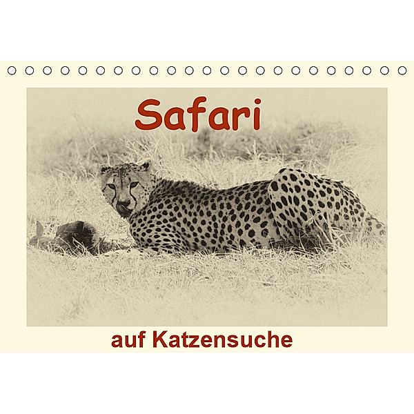 Safari - auf Katzensuche (Tischkalender 2019 DIN A5 quer), Susan Michel /CH