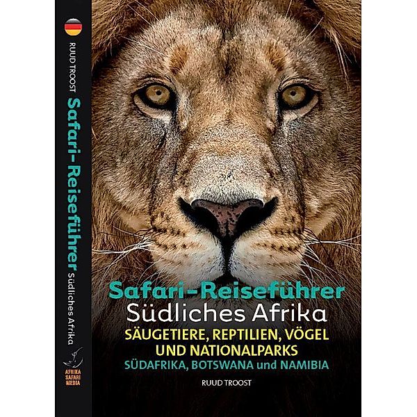 Safari-Reiseführer Südliches Afrika, Ruud Troost
