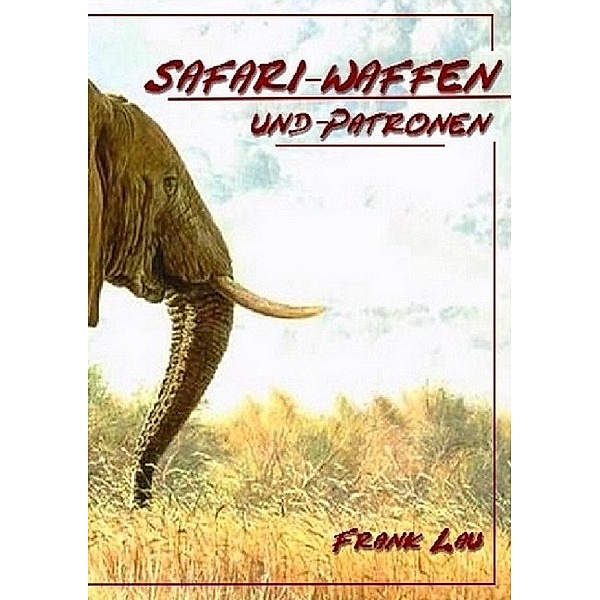 Safari Waffen und Munition, Frank Lau