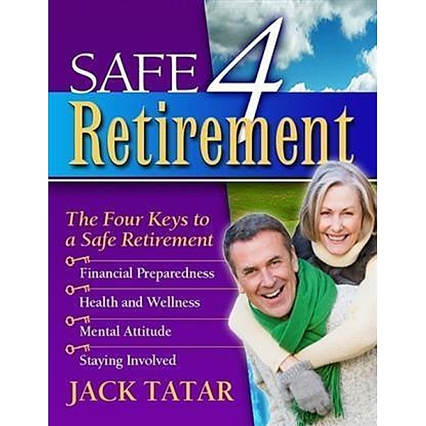Safe 4 Retirement, Jack Tatar