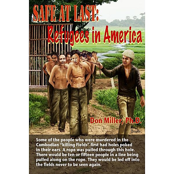 Safe at Last: Refugees in America, Don Miller