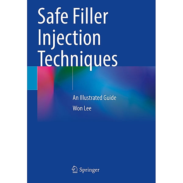 Safe Filler Injection Techniques, Won Lee