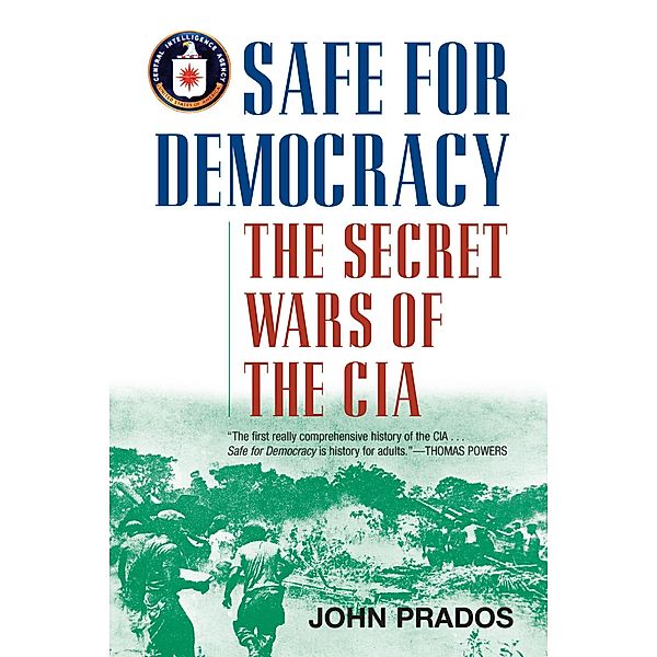 Safe for Democracy, John Prados