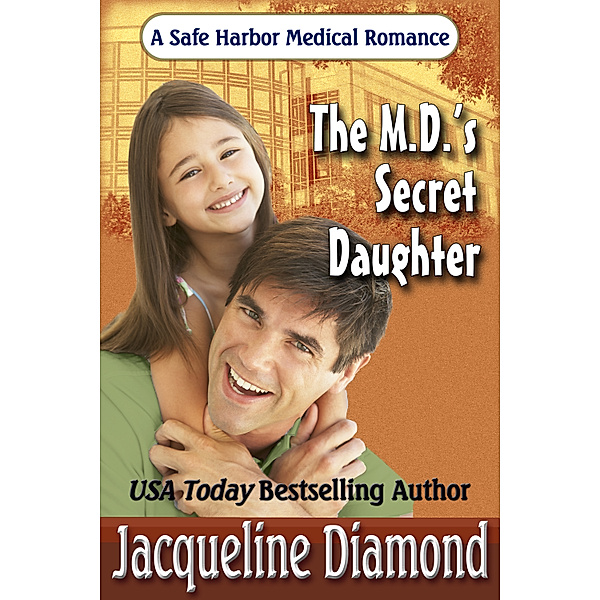 Safe Harbor Medical: The M.D.'s Secret Daughter, Jacqueline Diamond