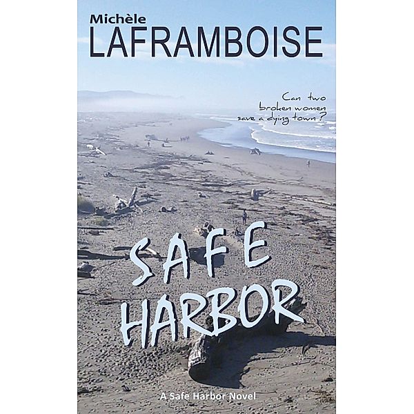 Safe Harbor (Safe Harbor Stories) / Safe Harbor Stories, Michèle Laframboise