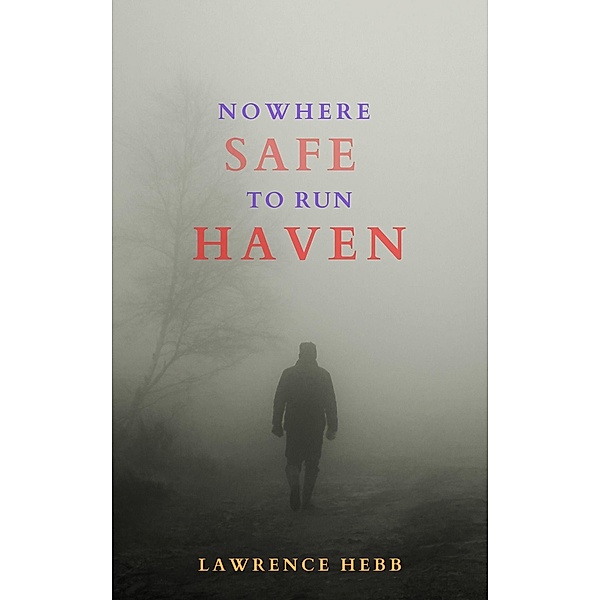 Safe Haven, Lawrence Hebb