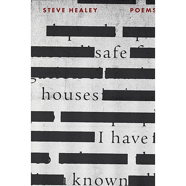 Safe Houses I Have Known, Steve Healey