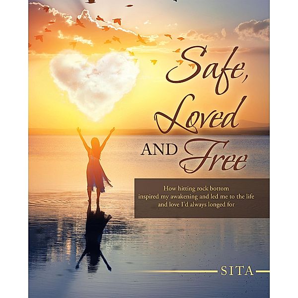 Safe, Loved and Free, Sita