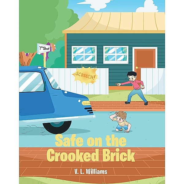 Safe on the Crooked Brick, V. L. Williams