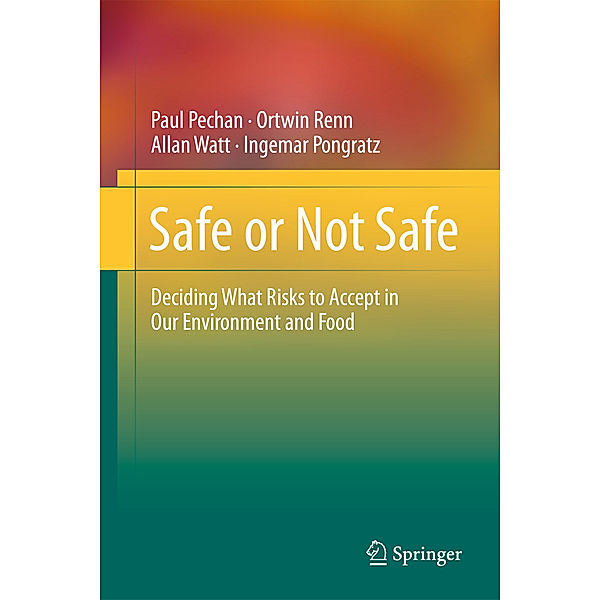 Safe or Not Safe, Paul Pechan, Ortwin Renn, Allan Watt, Ingemar Pongratz