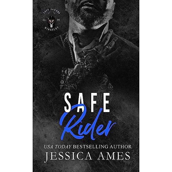 Safe Rider (Lost Saxons MC, #2) / Lost Saxons MC, Jessica Ames