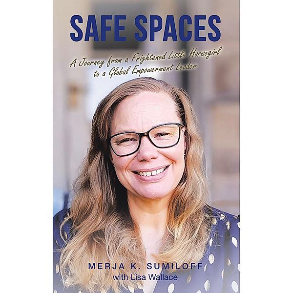 Safe Spaces, Merja K. Sumiloff