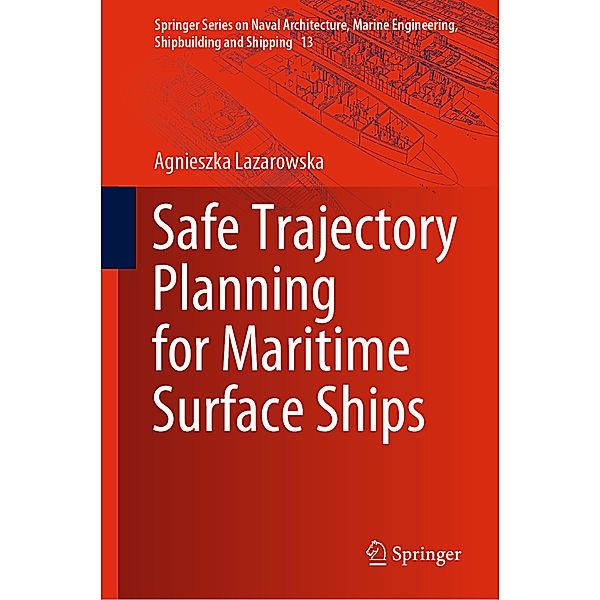Safe Trajectory Planning for Maritime Surface Ships, Agnieszka Lazarowska