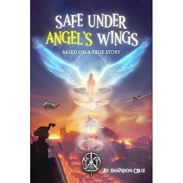 Safe Under Angels Wings, Shannon Cruz