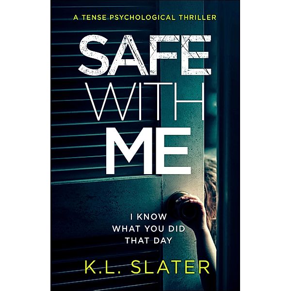 Safe With Me / Bookouture, K. L. Slater