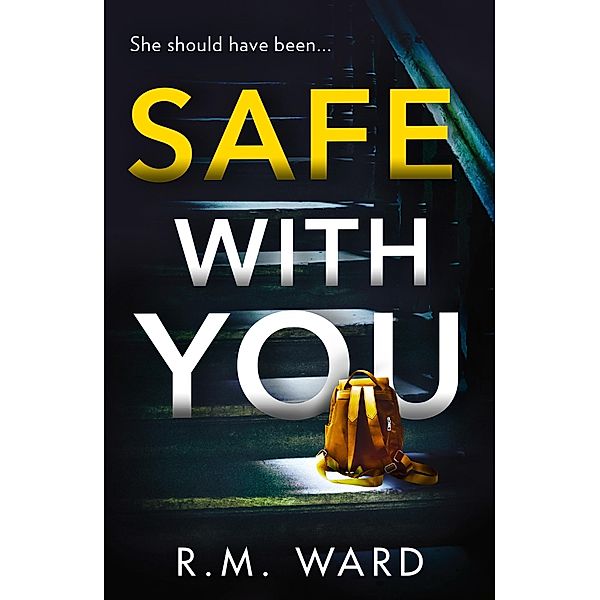 Safe With You, R. M. Ward