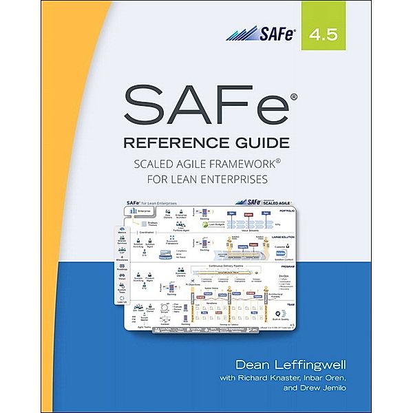 SAFeA 4.5 Reference Guide, Dean Leffingwell