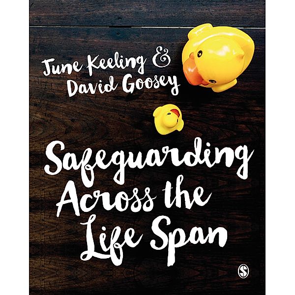 Safeguarding Across the Life Span, June Keeling, David Goosey