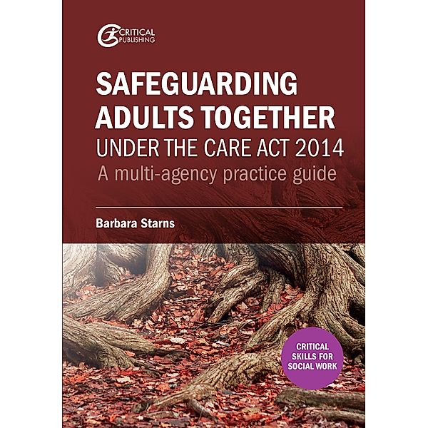 Safeguarding Adults Together under the Care Act 2014, Barbara Starns