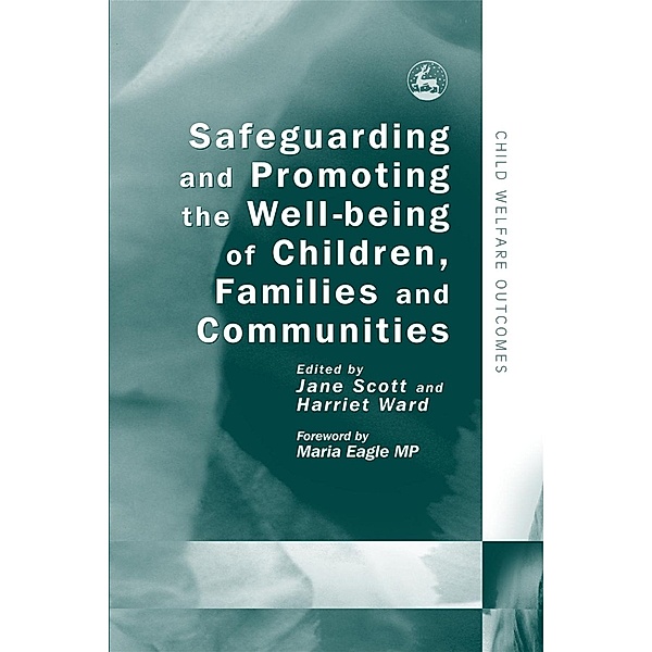 Safeguarding and Promoting the Well-being of Children, Families and Communities / Child Welfare Outcomes