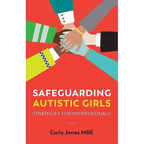 Safeguarding Autistic Girls, Carly Jones