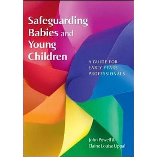 Safeguarding Babies and Young Children, John Powell, Elaine L. Uppal