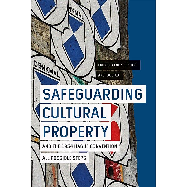 Safeguarding Cultural Property and the 1954 Hague Convention / Boydell Press