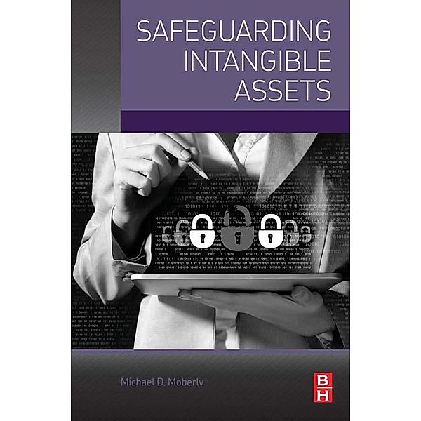 Safeguarding Intangible Assets, Michael D. Moberly