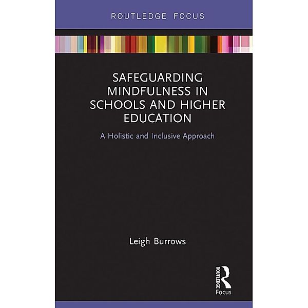 Safeguarding Mindfulness in Schools and Higher Education, Leigh Burrows
