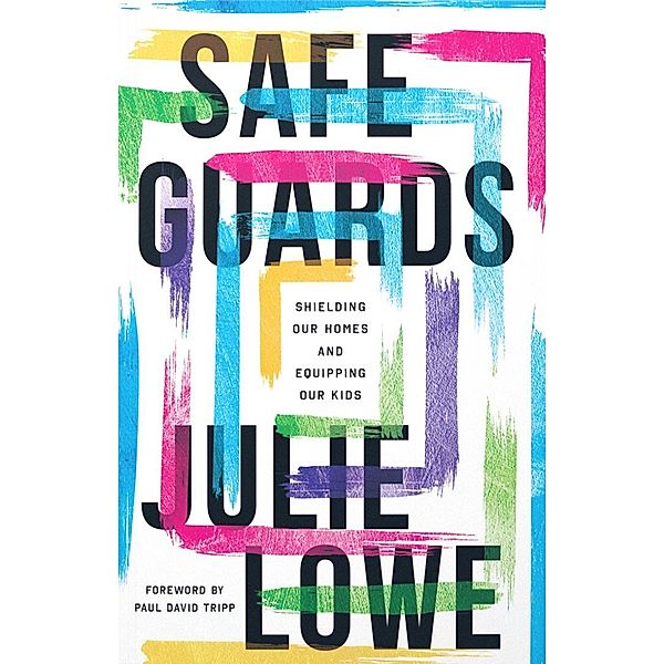 Safeguards / New Growth Press, Julie Lowe