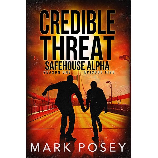 Safehouse Alpha (Credible Threat, #5) / Credible Threat, Mark Posey