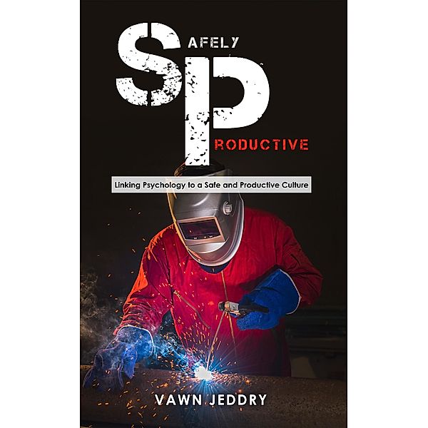 Safely Productive, Vawn Jeddry