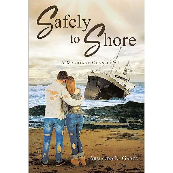 Safely to Shore, Armando N. Garza