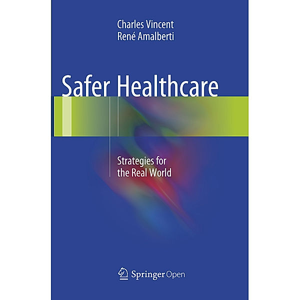 Safer Healthcare, Charles Vincent, René Amalberti