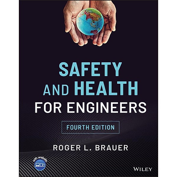 Safety and Health for Engineers, Roger L. Brauer