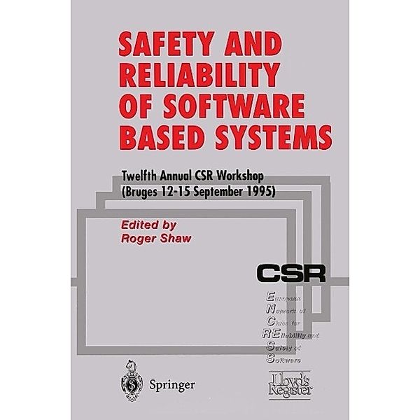 Safety and Reliability of Software Based Systems