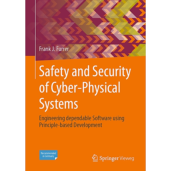Safety and Security of Cyber-Physical Systems, Frank J. Furrer