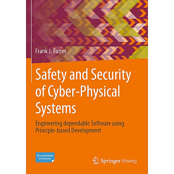 Safety and Security of Cyber-Physical Systems, Frank J. Furrer