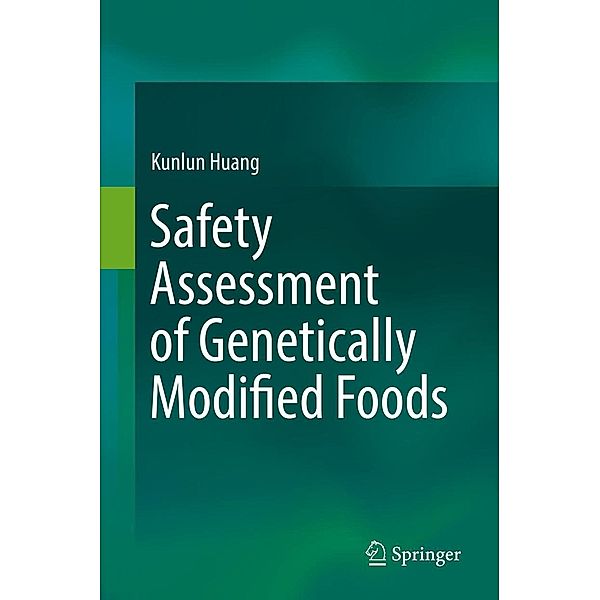 Safety Assessment of Genetically Modified Foods, Kunlun Huang