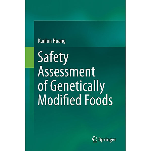 Safety Assessment of Genetically Modified Foods, Kunlun Huang