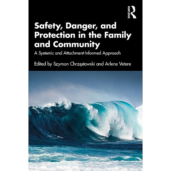 Safety, Danger, and Protection in the Family and Community