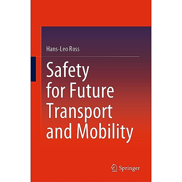 Safety for Future Transport and Mobility, Hans-Leo Ross