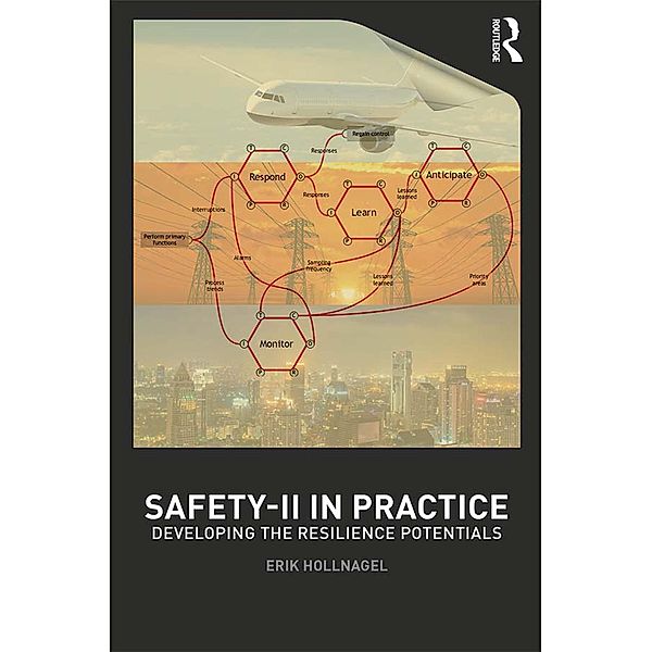 Safety-II in Practice, Erik Hollnagel