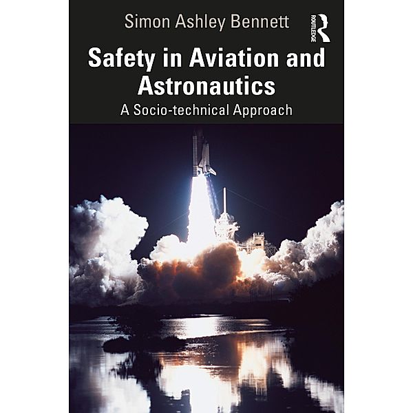 Safety in Aviation and Astronautics, Simon Ashley Bennett